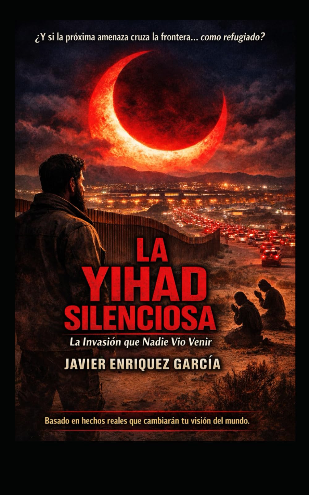 LA JIHAD SILENCIOSA: La invacion que Nadie Vio Venir