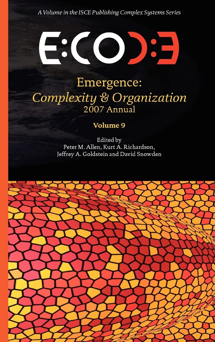 Emergence: Complexity and Organization 2007 Annual