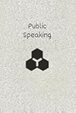 The Communicator's Notebook: Note Taking for Public Speaking Excellence and Connecting Authentically