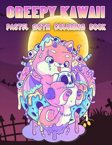 Creepy Kawaii Pastel Goth Coloring Book: Relaxation Coloring Book For Adults And Kids, Cute And Horror Coloring Book, Adult Coloring Book For Stress Relief