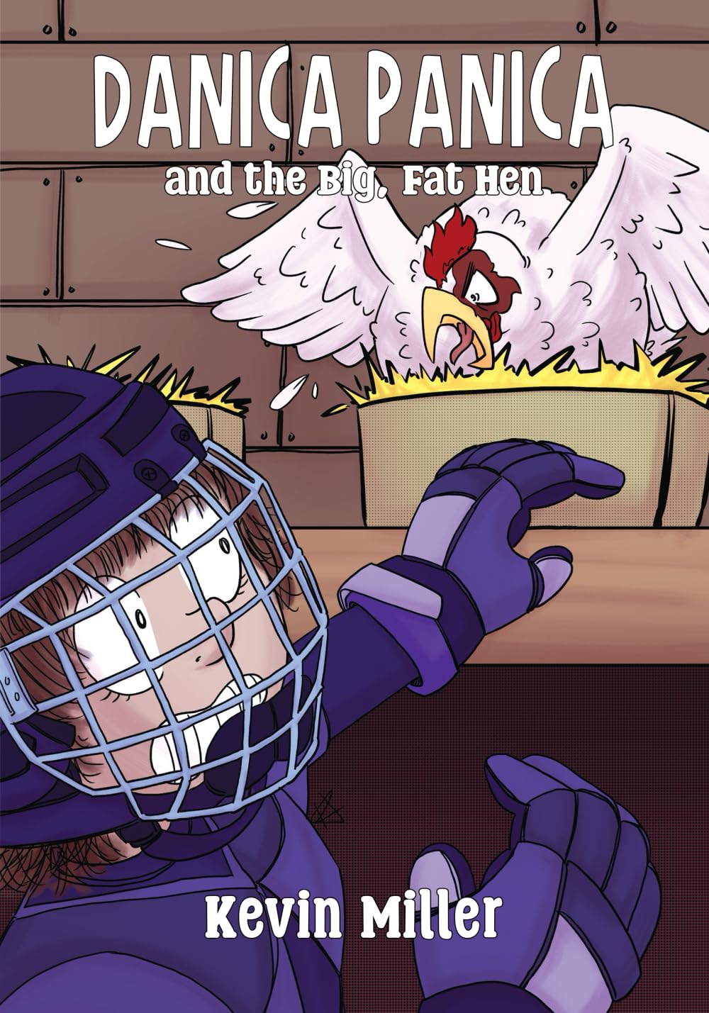 Danica Panica and the Big Fat Hen