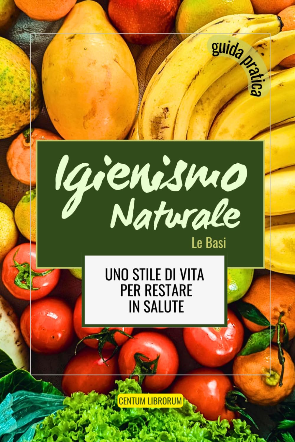 Igienismo Naturale: Uno stile di vita per restare in salute