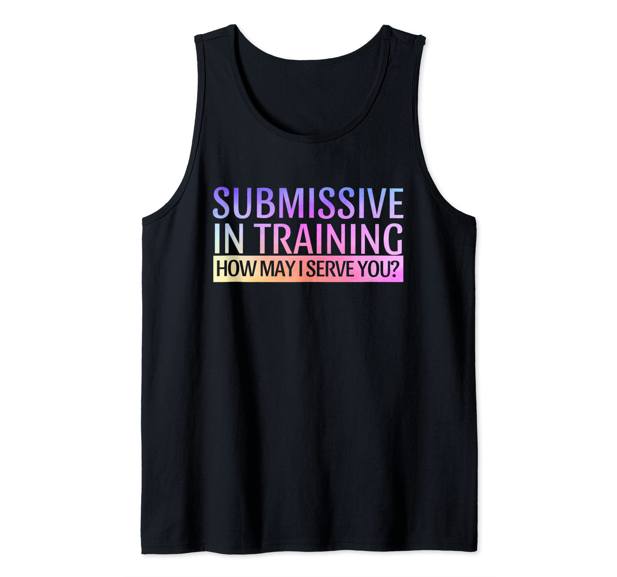 Submissive In Training BDSM Sub Dom Kinky Yes Daddy Tank Top