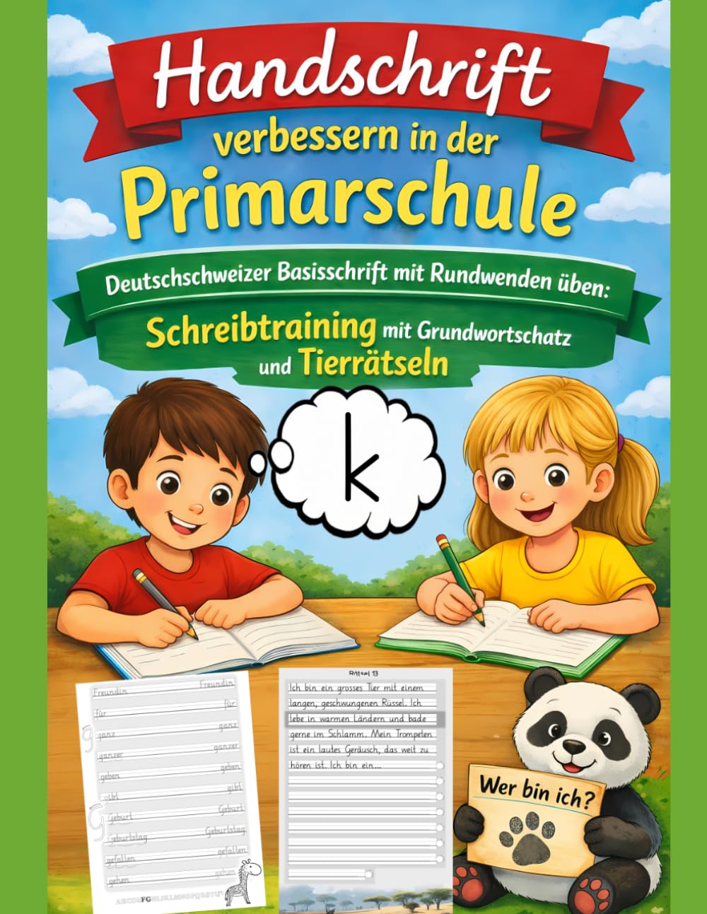 Handschrift verbessern in der Primarschule: Deutschschweizer Basisschrift mit Rundwenden üben: Schreibtraining mit Grundwortschatz und Tierrätseln ... Basisschrift Schreibübungen)