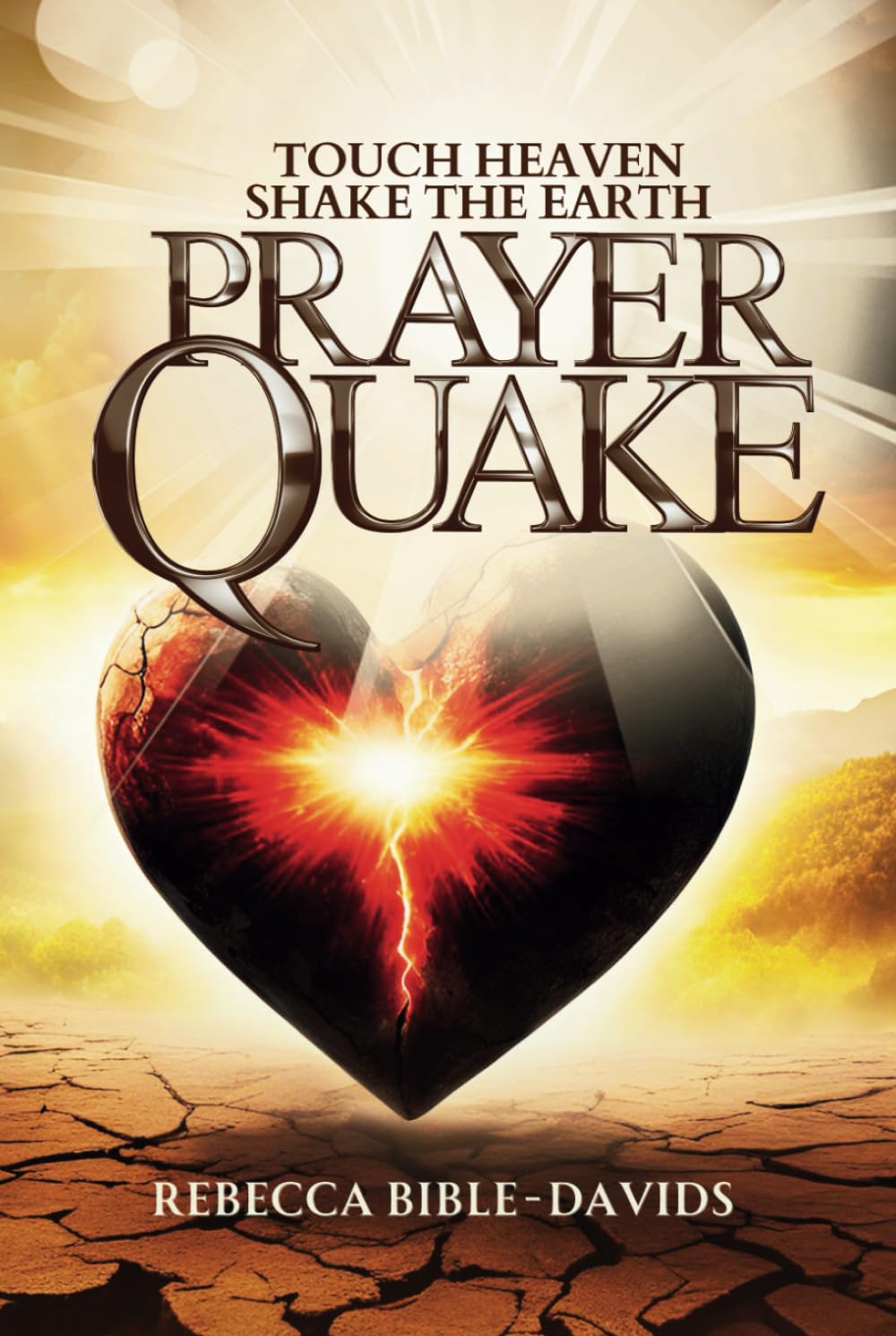 Prayer Quake: Touch Heaven, Shake the Earth