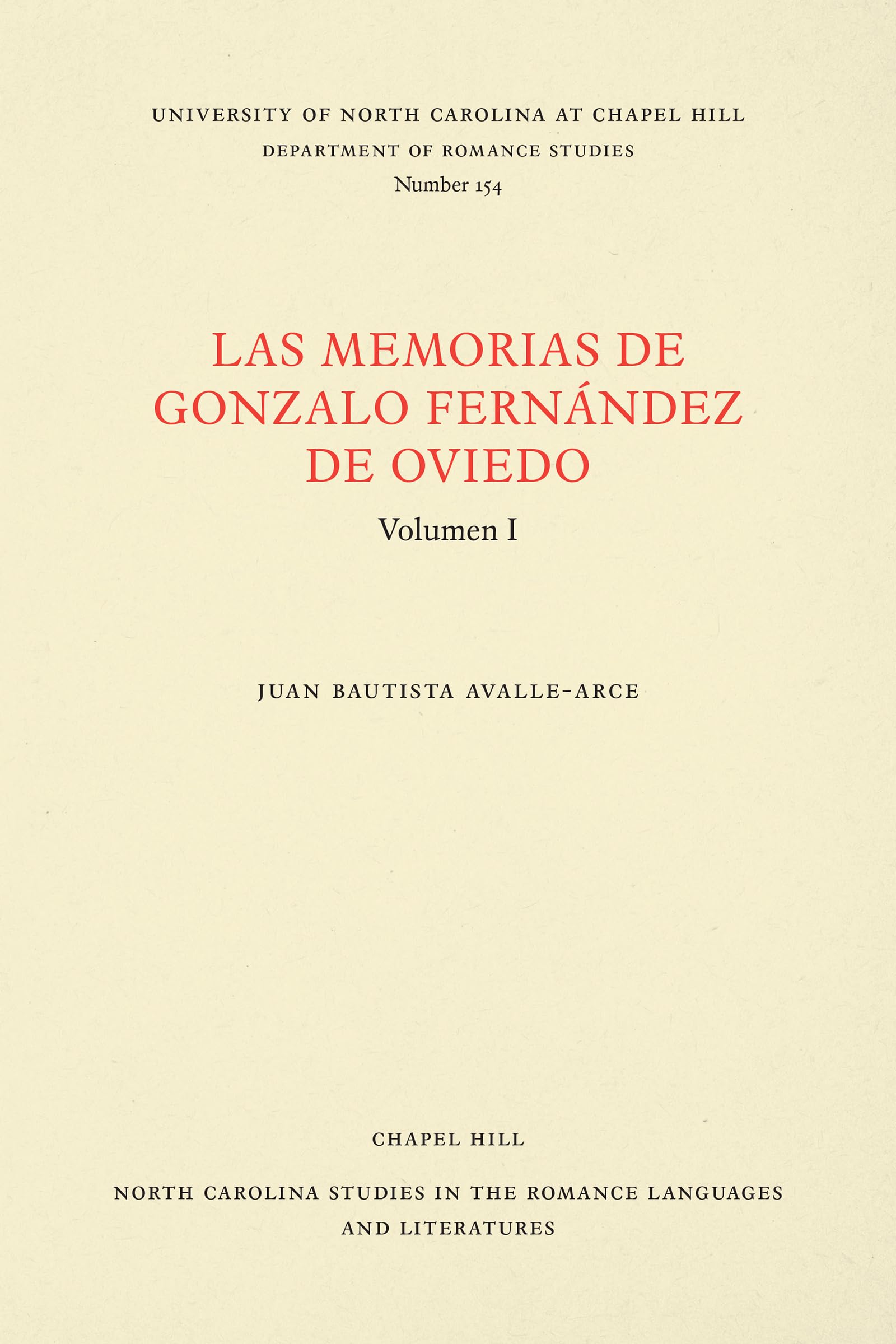 Las Memorias de Gonzalo Fernández de Oviedo: Volumen I: 154 (North Carolina Studies in the Romance Languages and Literatures)