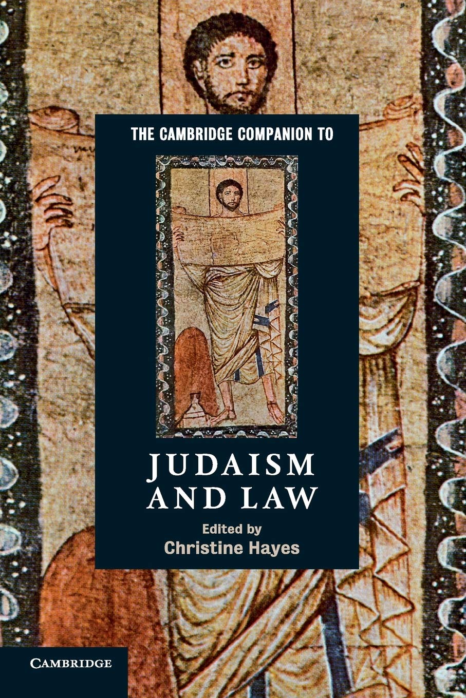 The Cambridge Companion to Judaism and Law (Cambridge Companions to Religion)
