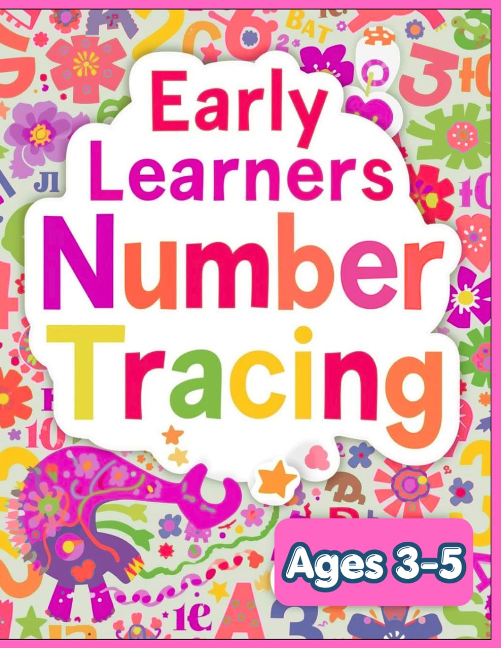 Early Learners Number Tracing: Preschool Tracing and Writing Workbook