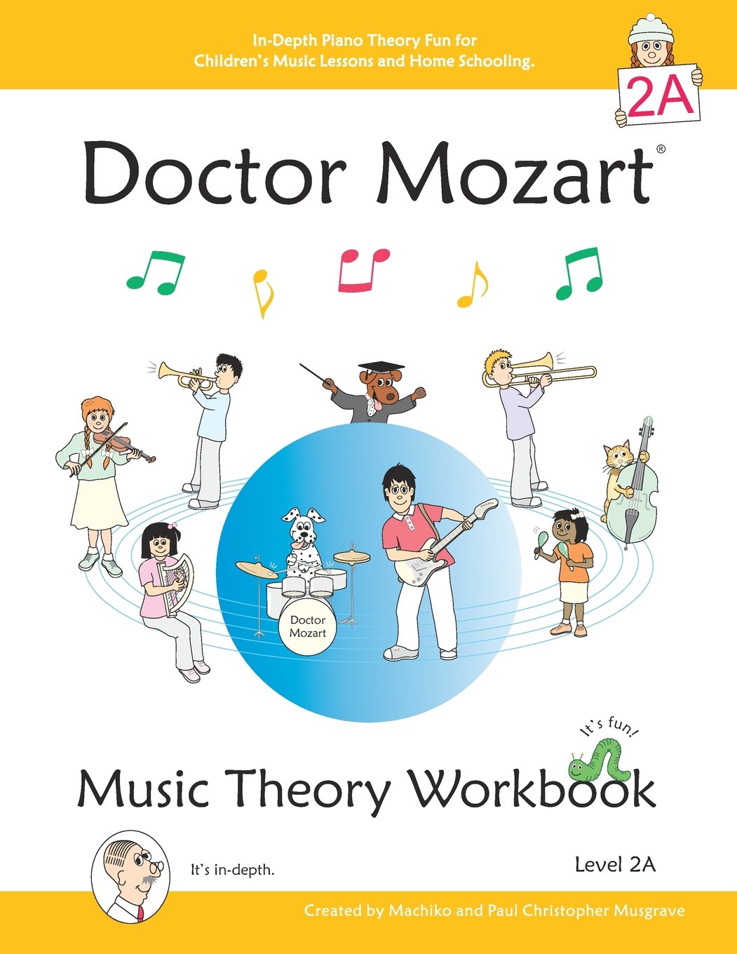 Doctor Mozart Music Theory Workbook Level 2A: In-Depth Piano Theory Fun for Music Lessons and Home Schooling - Highly Effective for Children Learning a Musical Instrument