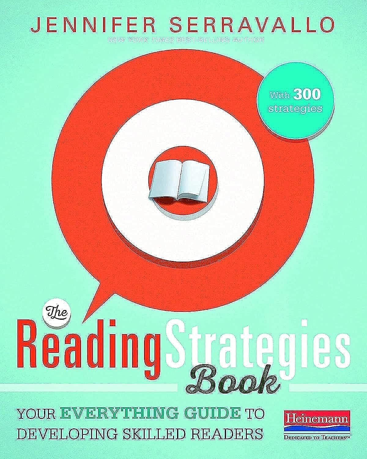 The Reading Strategies Book: Your Everything Guide to Developing Skilled Readers
