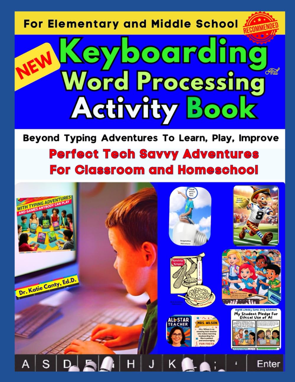 NEW Keyboarding and Word Processing Activity Book for Elementary and Middle School: Beyond Typing Adventures To Learn, Play, Improve: Perfect Tech Savvy Adventures For Classroom and Homeschool