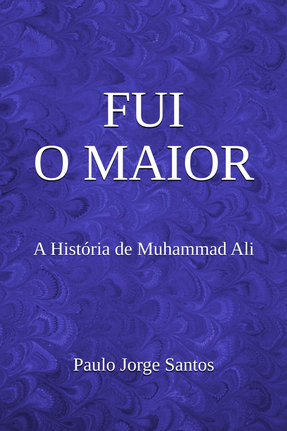 FUI O MAIOR: A História de Muhammad Ali