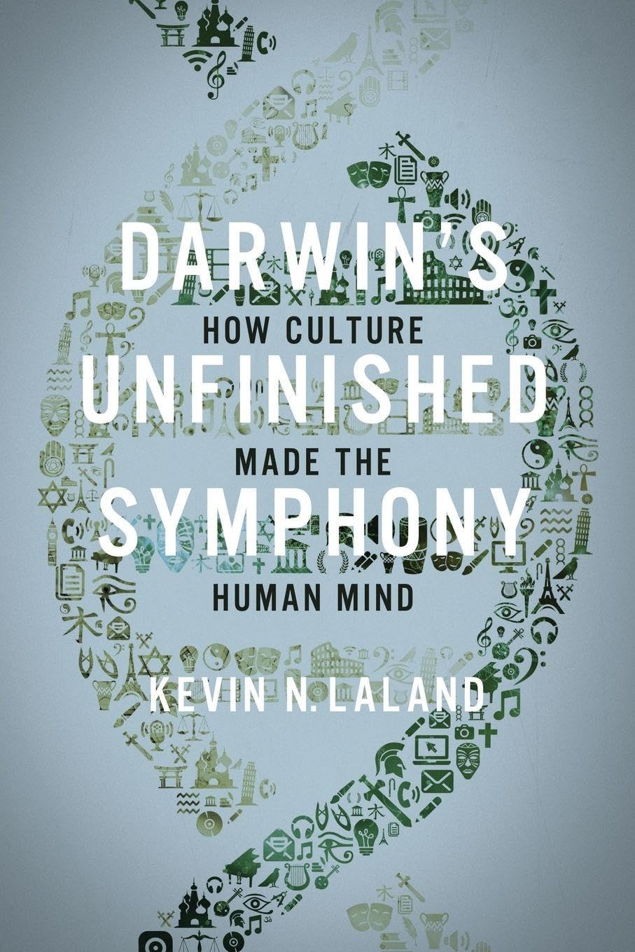 Darwin S Unfinished Symphony How Cultur