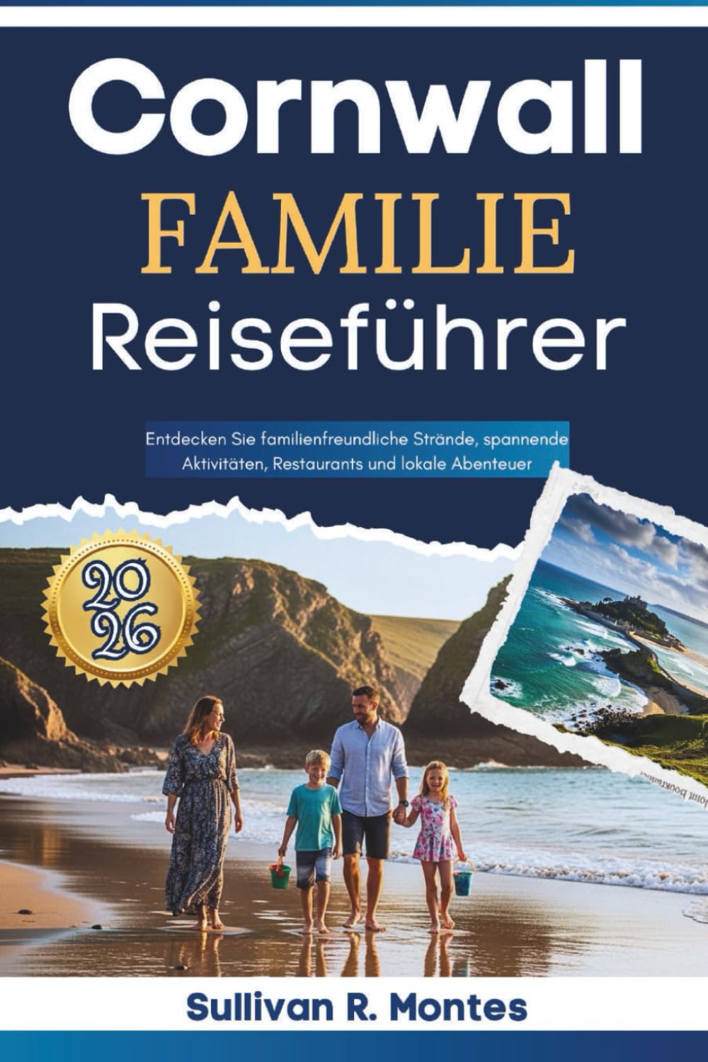 Cornwall-Familie Reiseführer 2026: Entdecken Sie familienfreundliche Strände, spannende Aktivitäten, Restaurants und lokale Abenteuer.