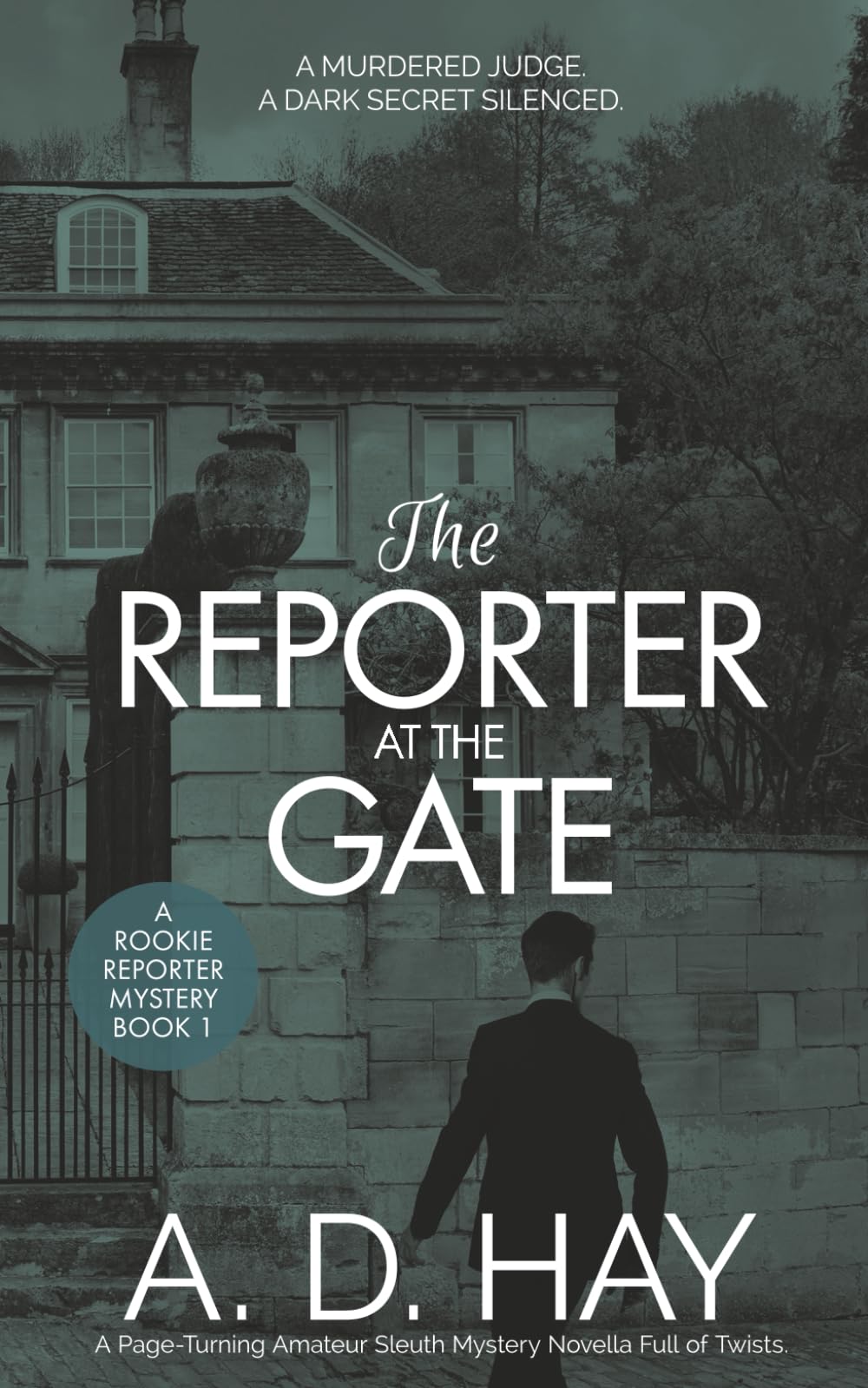 The Reporter at the Gate: A Page-Turning Amateur Sleuth Mystery Novella Full of Twists.: 1 (Rookie Reporter Amateur Sleuth Mystery)
