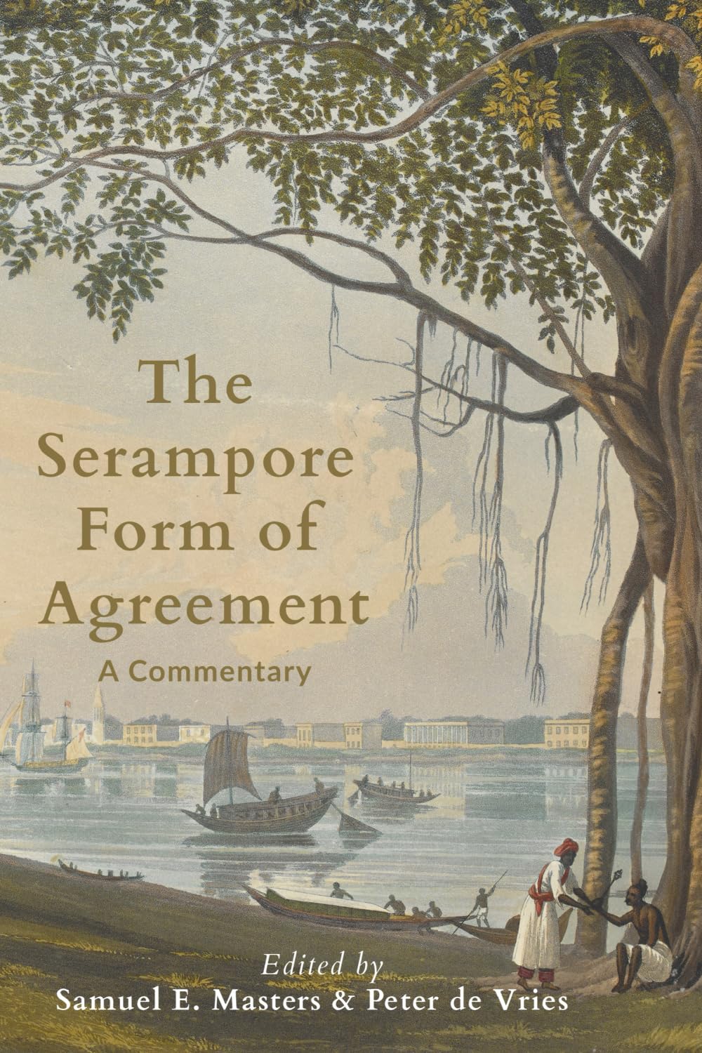 The Serampore Form of Agreement: A Commentary