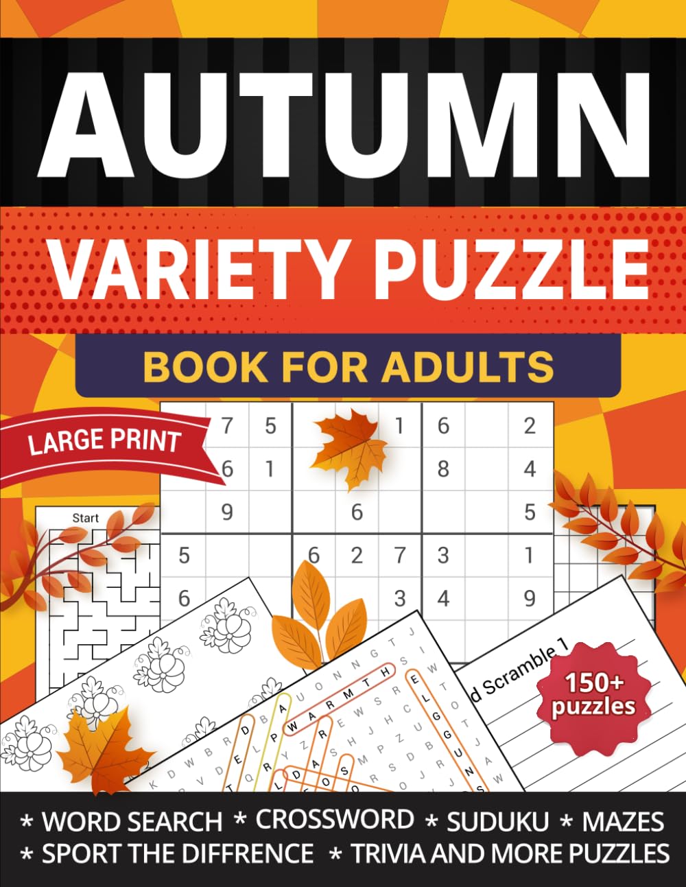 Autumn Variety Puzzle Book for Adults: Relaxing Autumn-Themed Mixed Puzzles Including Word Search, Sudoku, Crosswords, Brain Activities & More for Brain-Boosting Games for Adults and Seniors