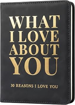 What I Love About You Leather Book 30 Reasons Why I Love You, Fill-In-The-Blank Journal for Him & Her, Romantic Couples Keepsake Black