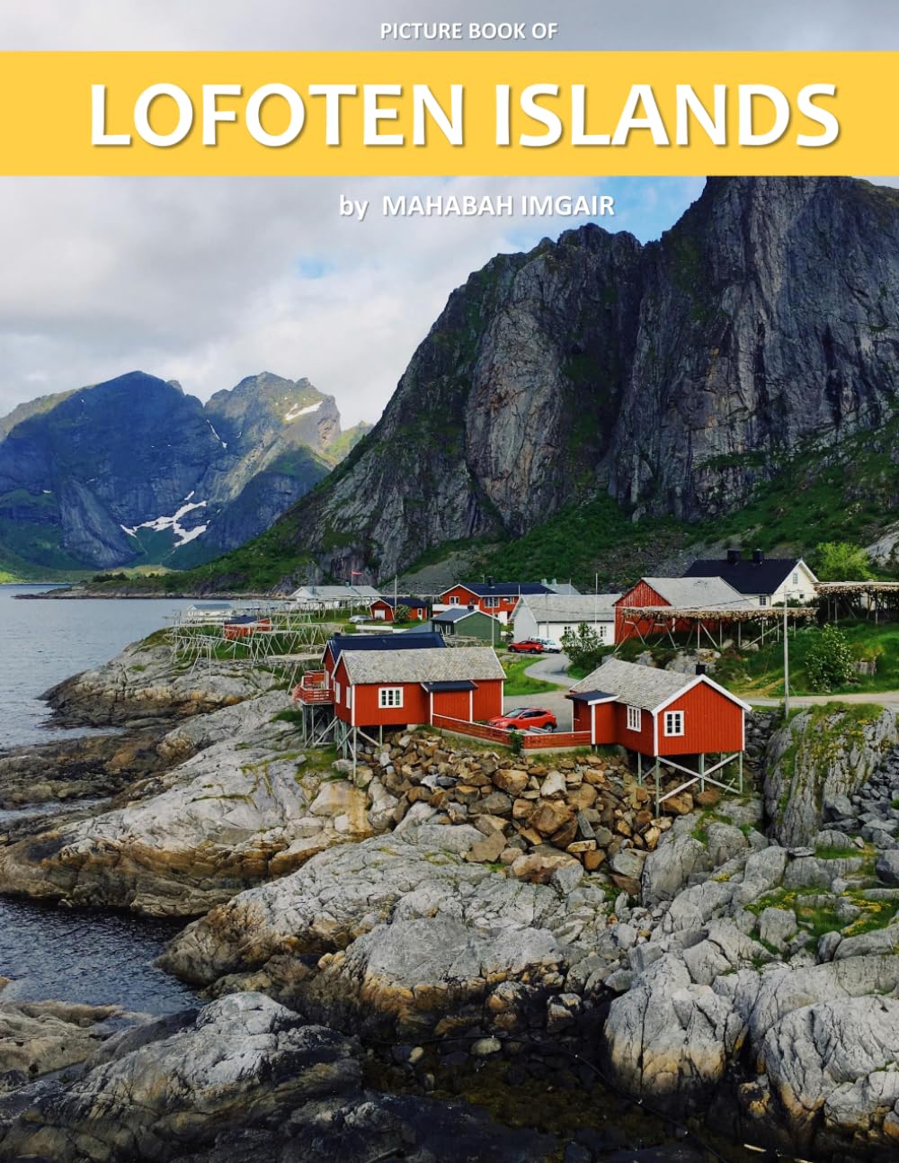 Lofoten Islands: A Stunning Coffee Table Photo Book for Travel and Tourism Enthusiasts