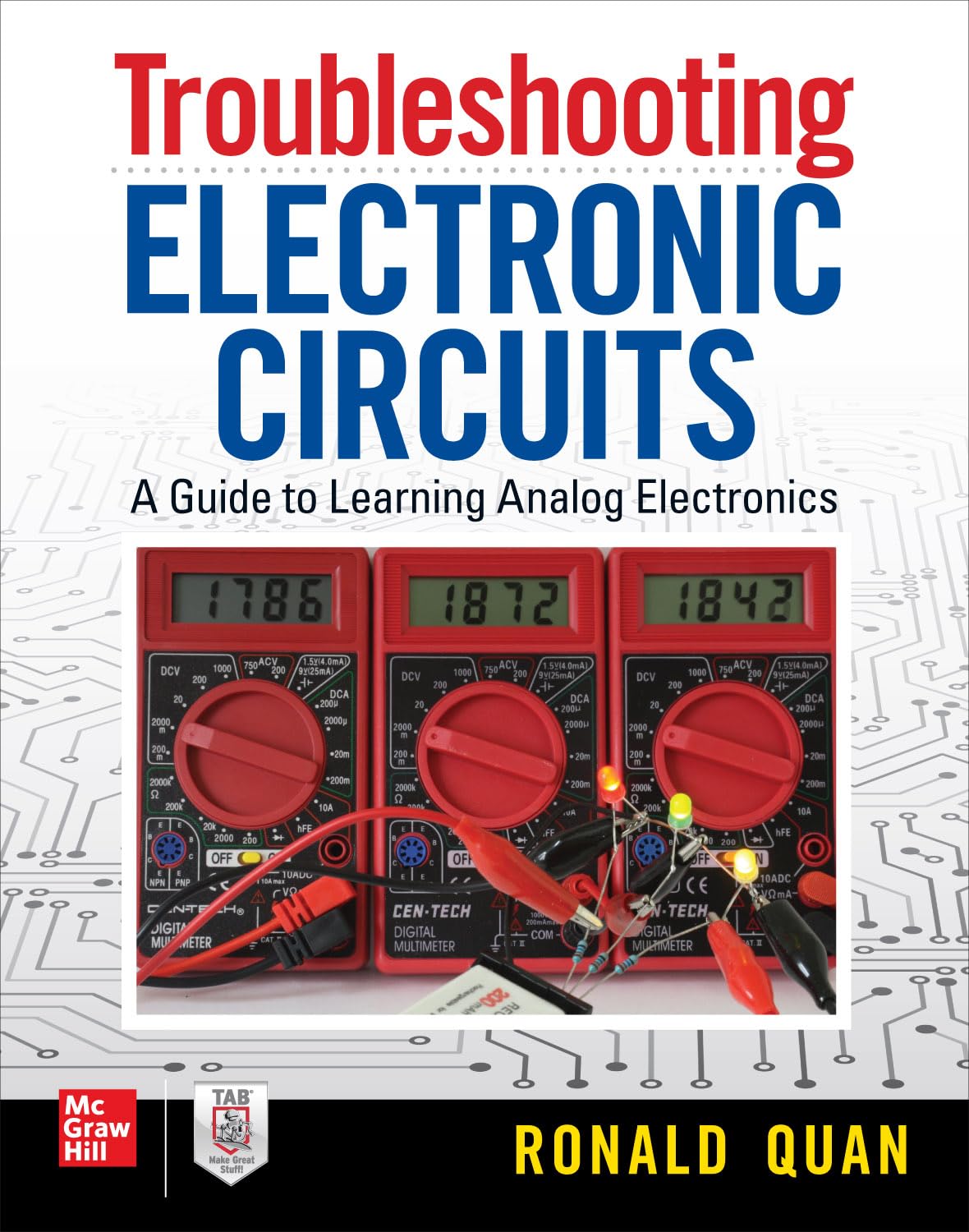 Buy Troubleshooting Electronic Circuits: A Guide to Learning Analog Electronics: Debugging and Improving Your DIY Projects and Experiments: A Guide to Learning Analog Electronics — BookShops.in