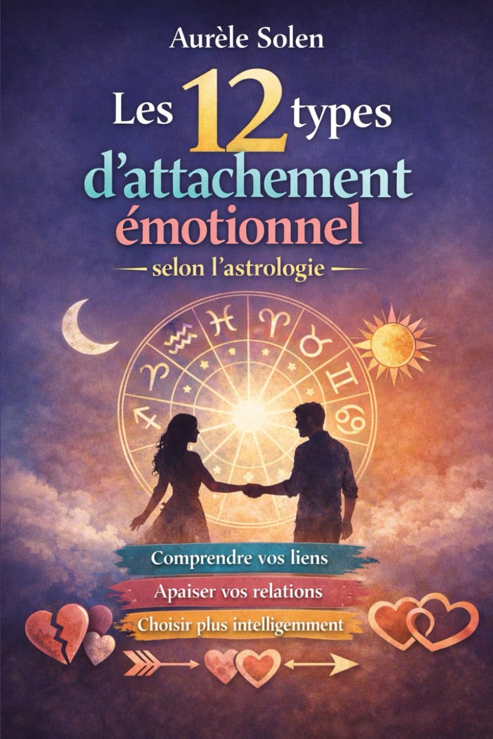 Les 12 types d’attachement émotionnel selon l’astrologie
