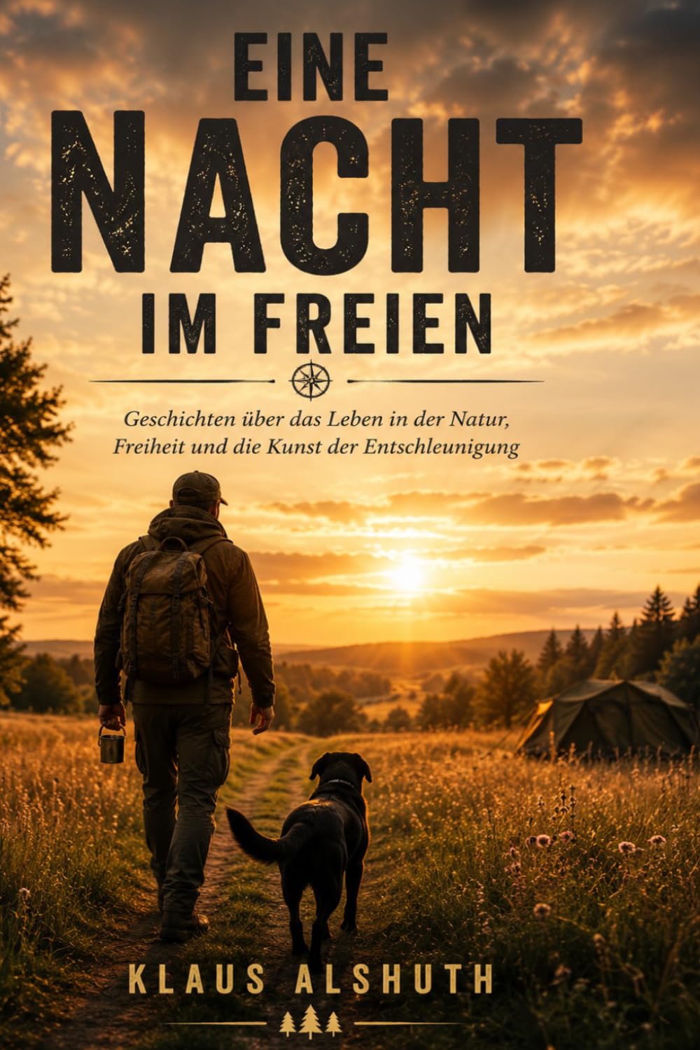 Eine Nacht im Freien: Wege, die das Leben schreibt