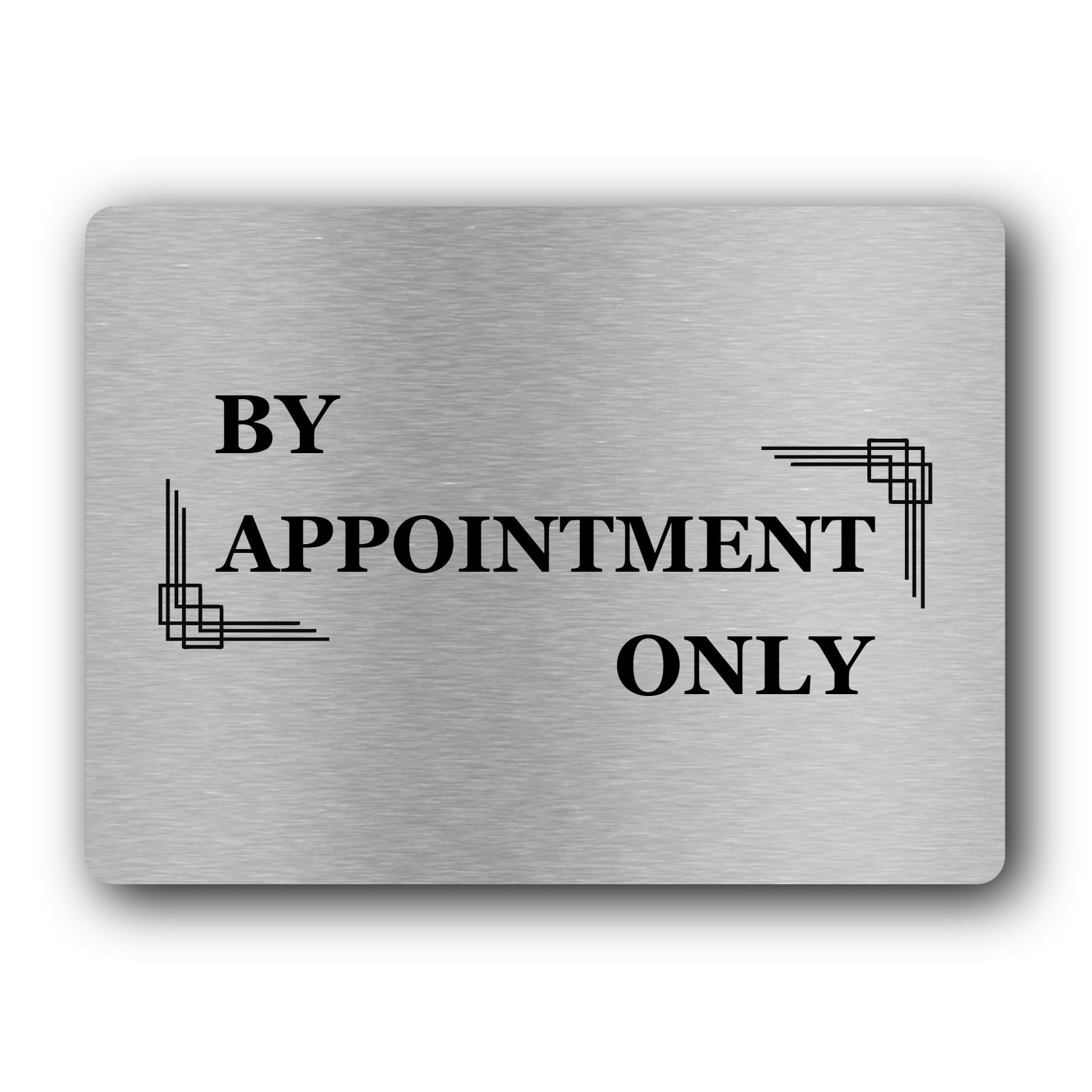 By Appointment Only sign - indicating restricted access without a prior appointment. Sign – 19.0x14.0cm Brushed Aluminium