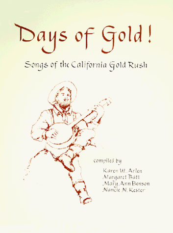 Days of Gold: Songs of the California Gold Rush      Spiral-bound – January 1, 1999