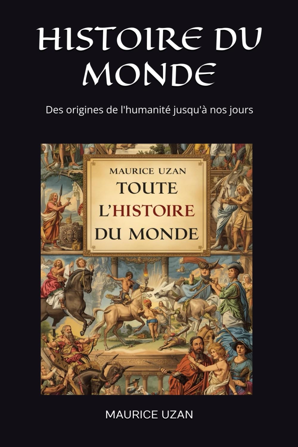 HISTOIRE DU MONDE: Des origines de l'humanité jusqu'à nos jours, découvrez toute l'histoire du monde.