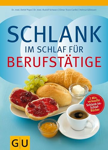 Schlank im Schlaf für Berufstätige (Abnehmen mit GU)