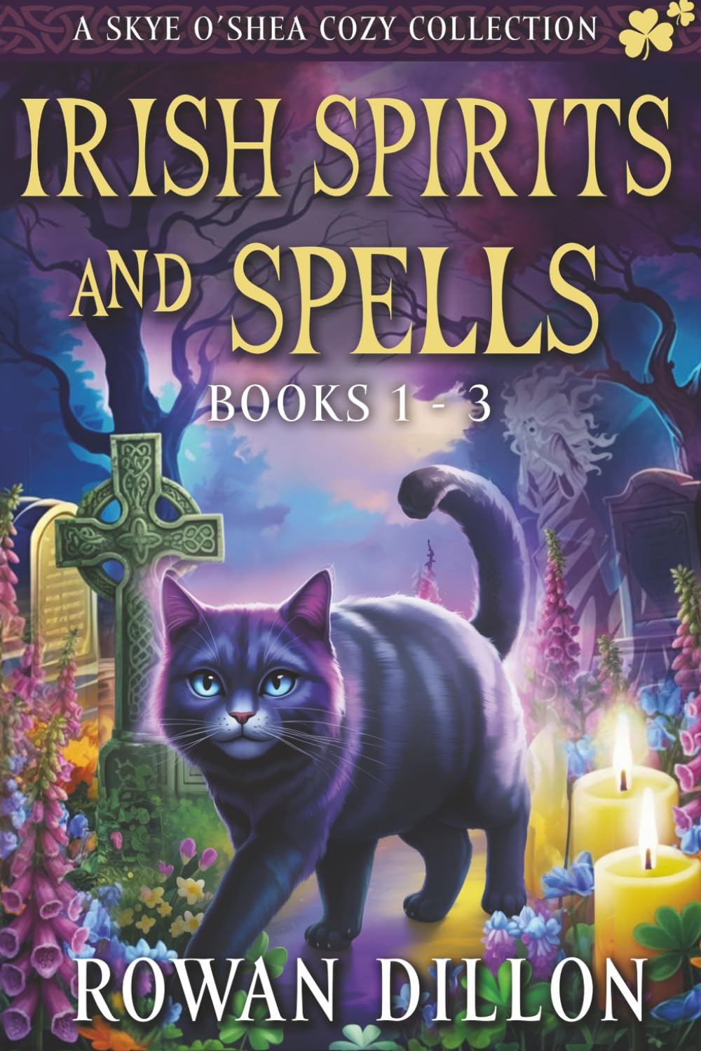 Irish Spirits and Spells: The Skye O'Shea Paranormal Cozy Mysteries Books 1-3