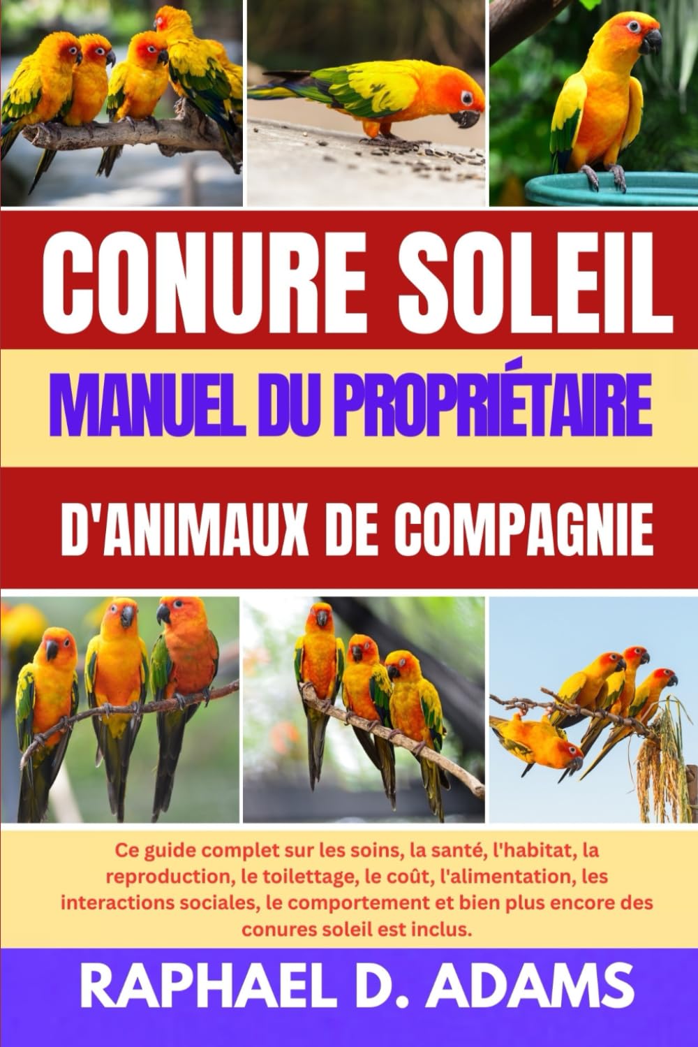 CONURE SOLEIL MANUEL DU PROPRIÉTAIRE D'ANIMAUX DE COMPAGNIE