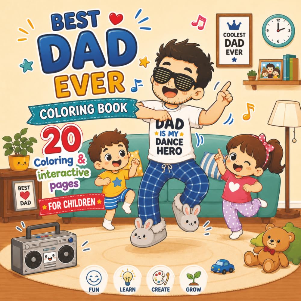 Best Dad Ever Coloring Book: A Cute and Fun Activity Book for Kids to Celebrate Dad with 20 Coloring & Interactive Pages