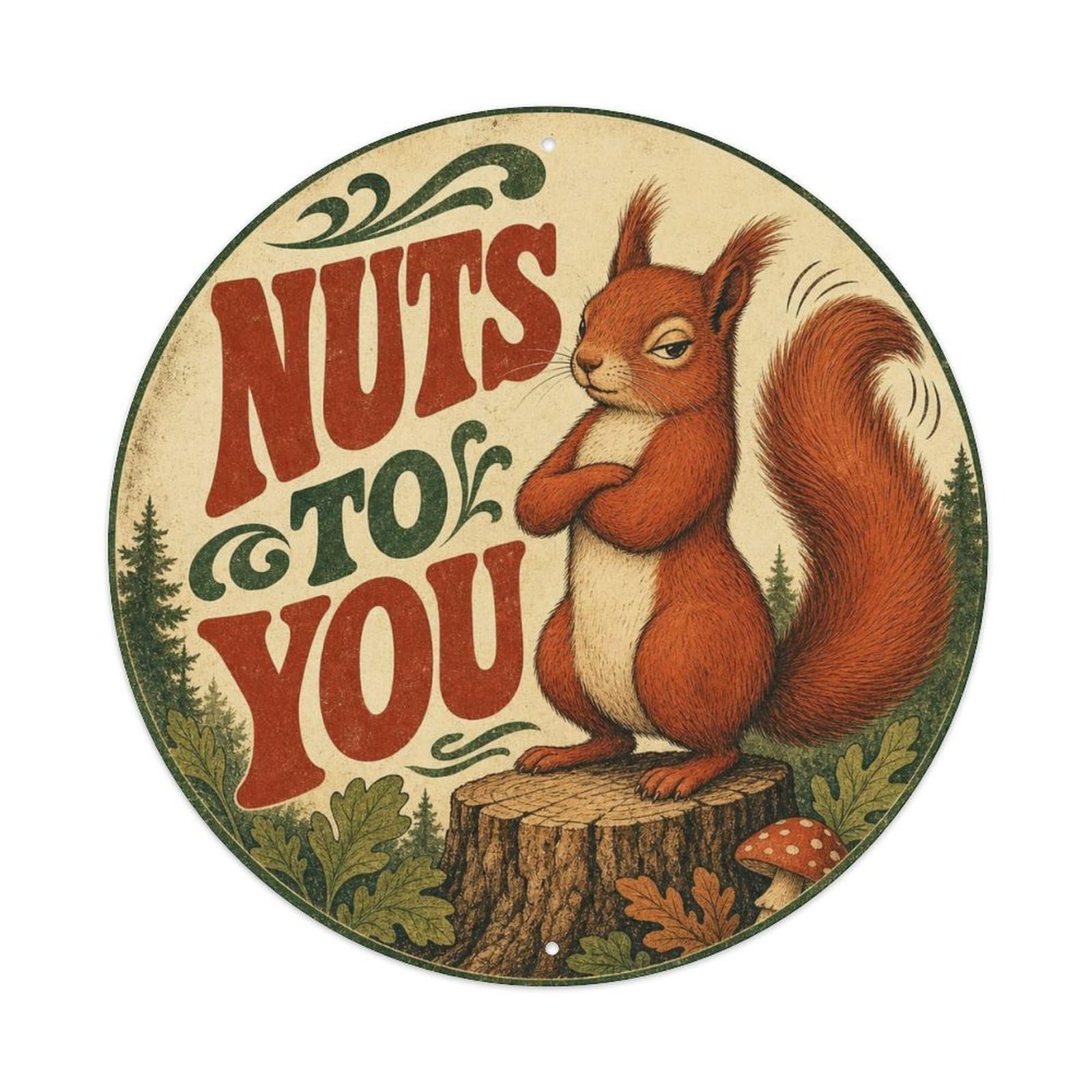 Okngb Style Squirrel Nutty Humor Quirky Animal Rustic Comic Cartoon Metal Tin Sign Plaque Wall Decor For Cafe, Man Cave, Club Bar, Office, Home Garden Round Metal Poster 8X8inch