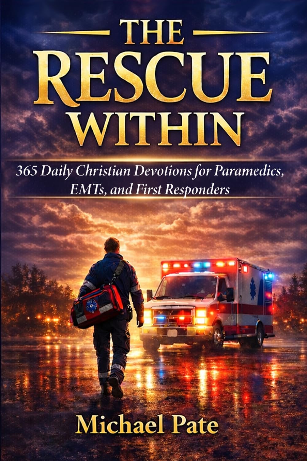 The Rescue Within: 365 Daily Devotions for EMS