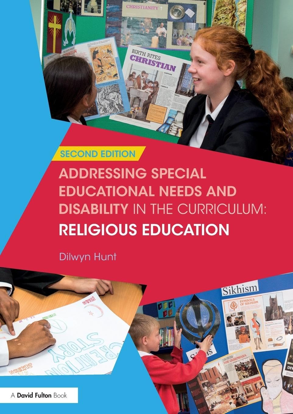 Addressing Special Educational Needs and Disability in the Curriculum: Religious Education: Second edition (Addressing SEND in the Curriculum)