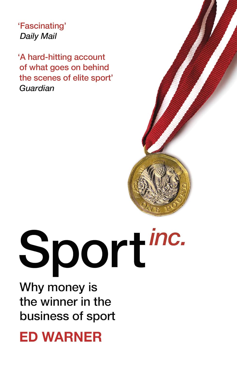 Sport Inc. Why money is the winner in the business of sport eBook