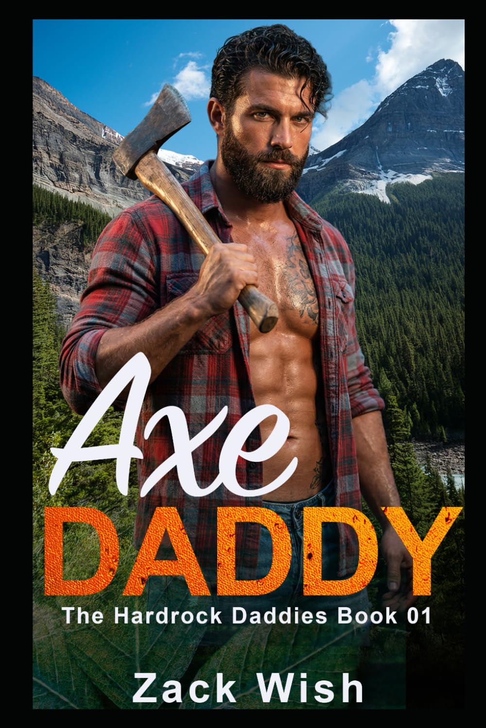 Axe Daddy: An MM Age Gap Opposites Attract Steamy Mountain Man Daddy Romance (The Hardrock Mountain Daddies)