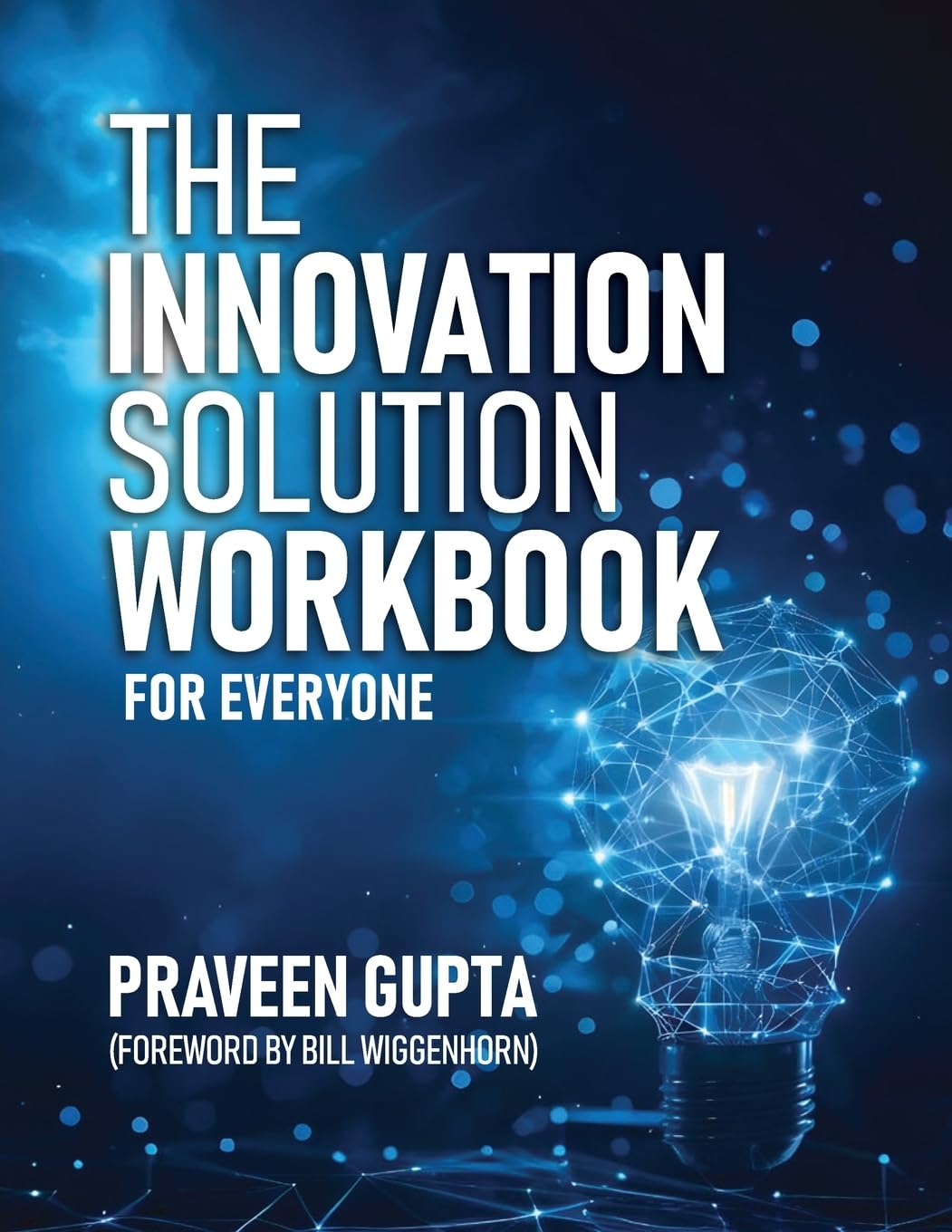 The Innovation Solution Workbook for Everyone