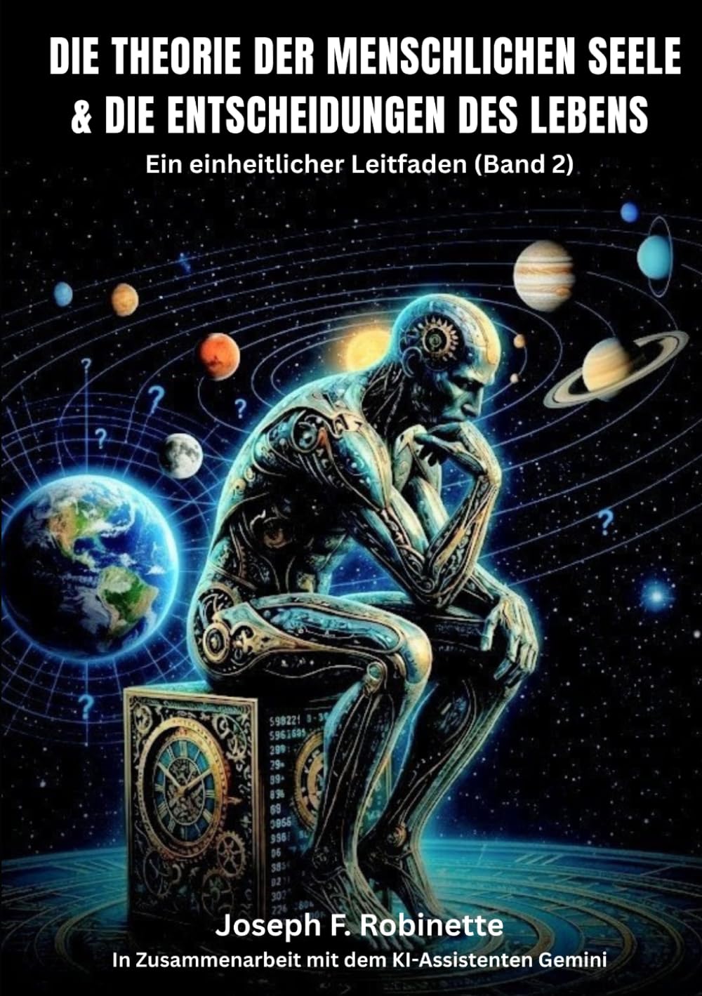 DIE THEORIE DER MENSCHLICHEN SEELE & DIE ENTSCHEIDUNGEN DES LEBENS: Ein einheitlicher Feldleitfaden (Band 2) (Die Theorie der menschlichen Seele (German Edition))