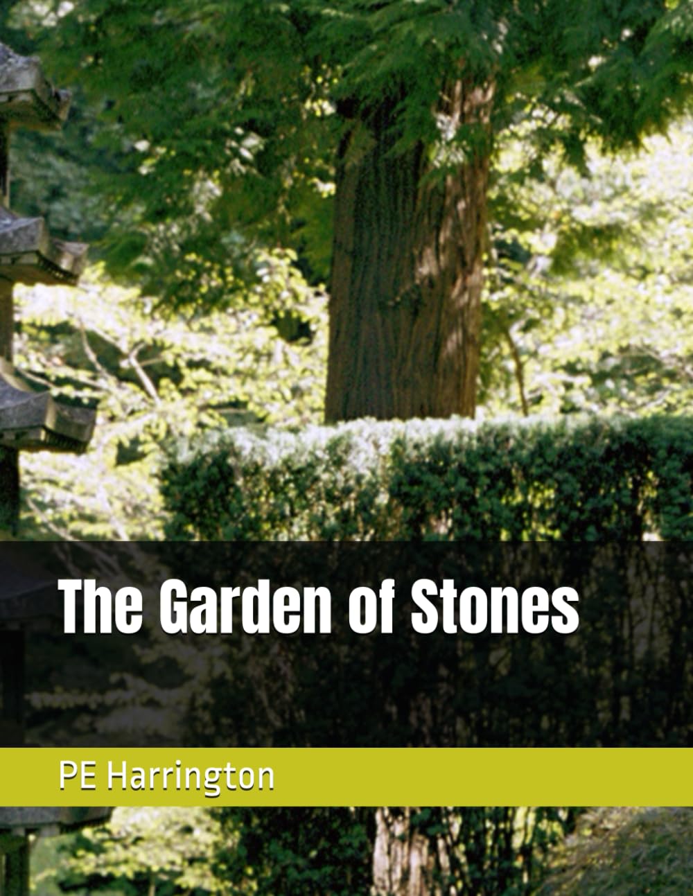 The Garden of Stones (THE HARVEST OF SHADOWS A Novel The Story of Haven House, Book II Sequel to Garden of Stone)