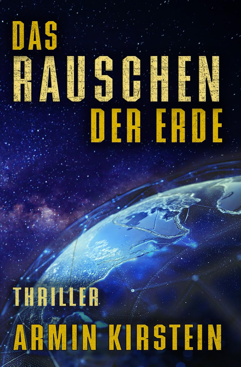 Das Rauschen der Erde: Thriller
