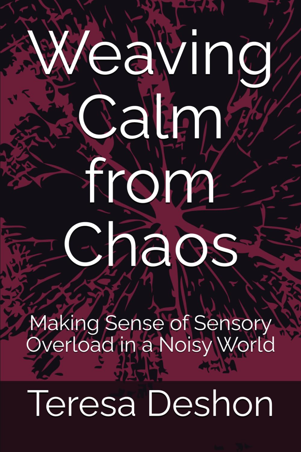 Weaving Calm from Chaos: Making Sense of Sensory Overload in a Noisy World