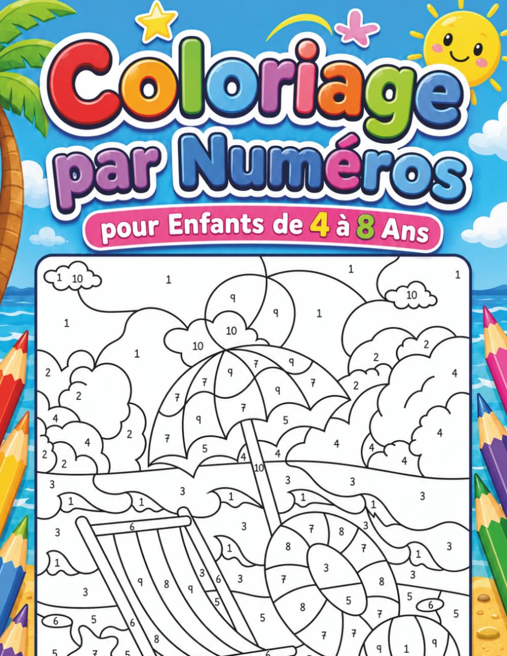 Coloriage par Numéros pour Enfants de 4 à 8 Ans: Livre de coloriage éducatif avec animaux, arcs-en-ciel, nuages et dessins faciles pour filles et ... pour apprendre les chiffres et les couleurs