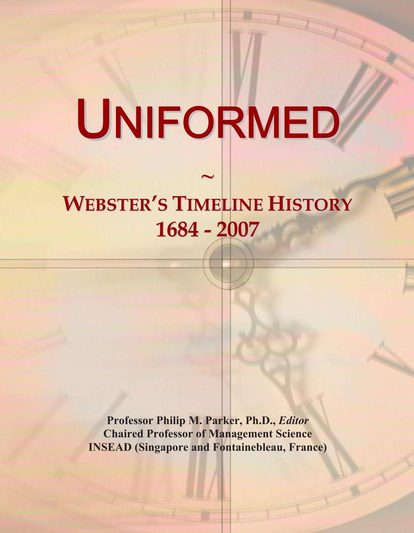 Uniformed: Webster's Timeline History, 1684 - 2007