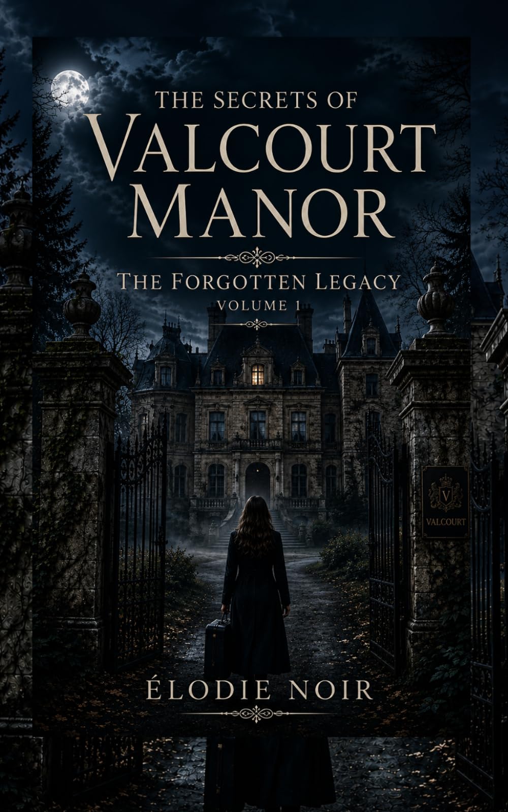 THE SECRETS OF VALCOURT MANOR: The Forgotten Legacy: Volume 1