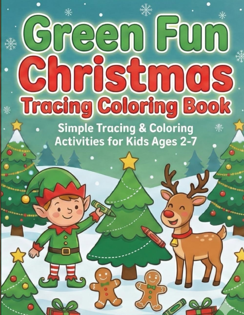 Green Fun Christmas Tracing Coloring Book: Simple Tracing & Coloring Activities for Kids - Fun Holiday Pages