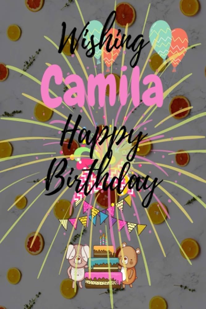Total 39+ imagem happy birthday camila - br.thptnganamst.edu.vn
