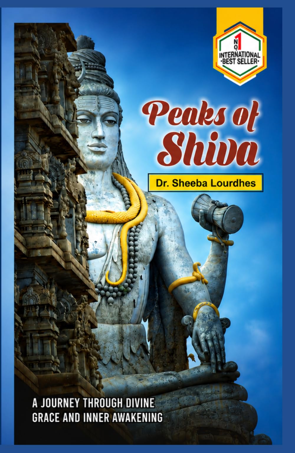 Peaks Of Shiva: A Journey Through Divine Grace and Inner Awakening