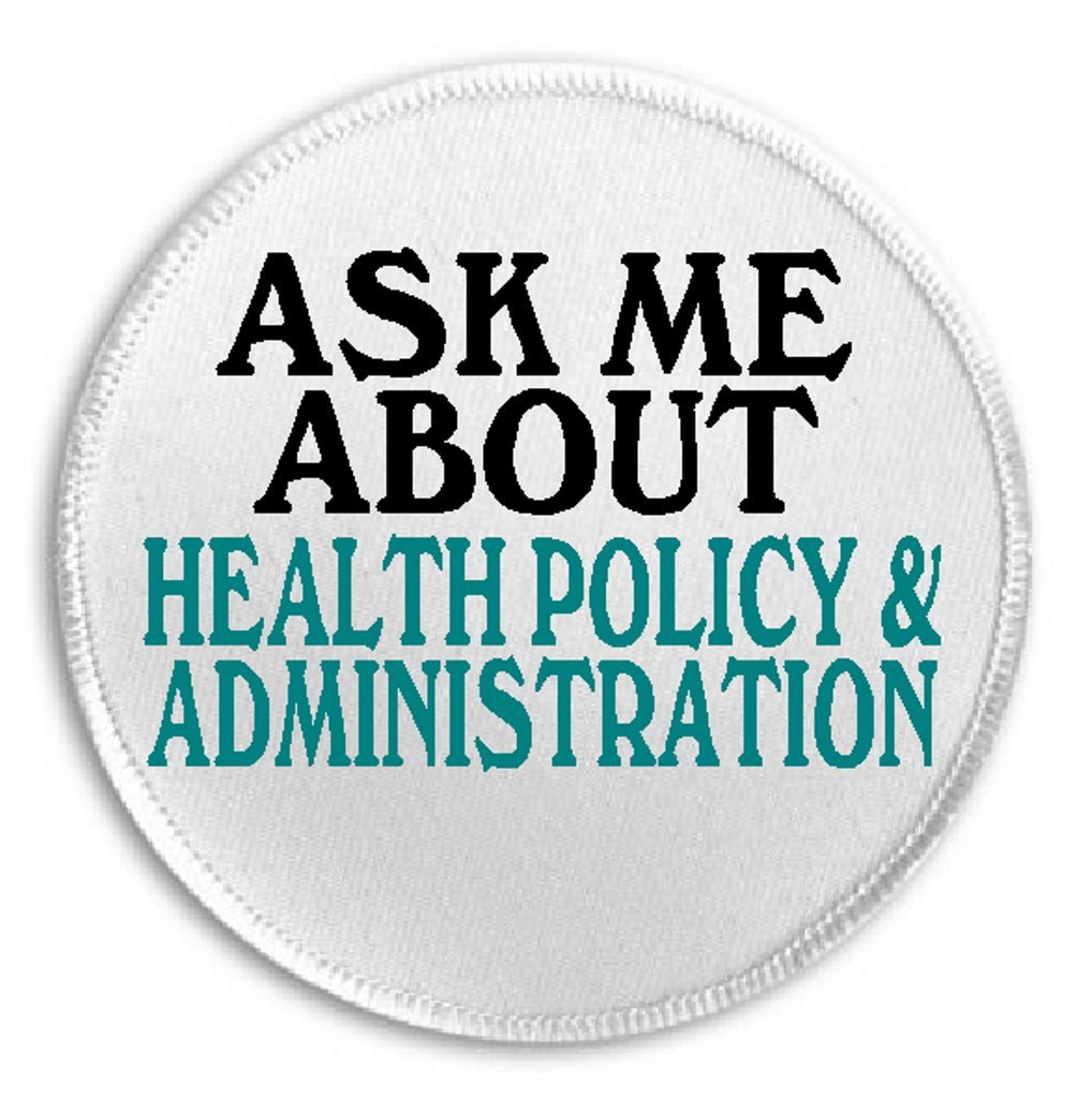 Ask Me About Health Policy Administration - 3